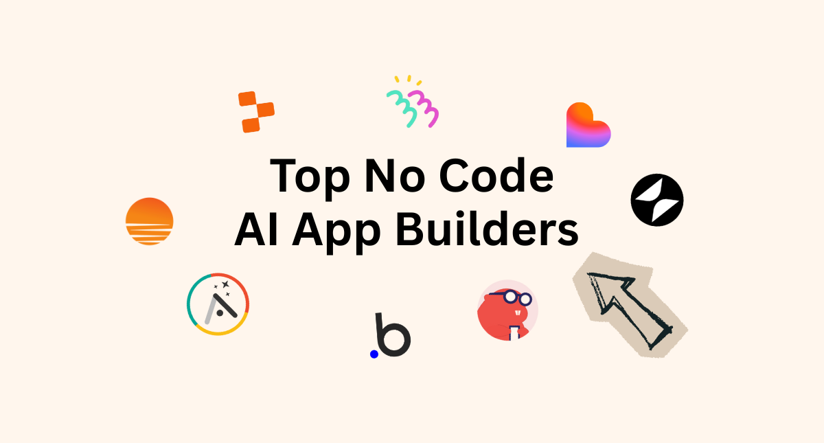Top No-Code AI App Builders in 2026 - Idea to App in Seconds